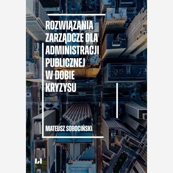 Rozwiązania zarządcze dla administracji publicznej w dobie kryzysu
